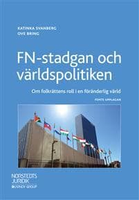 FN-stadgan och världspolitiken : om folkrättens roll i en föränderlig värld