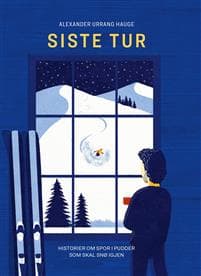 Siste tur; historier om spor i pudder som skal snø igjen