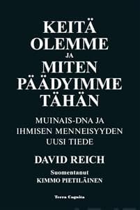 Keitä olemme ja miten olemme tulleet tähän
