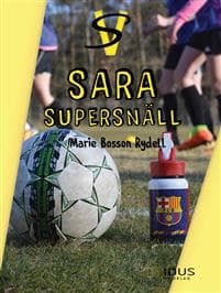 Sara - supersnäll