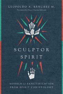 Sculptor Spirit – Models of Sanctification from Spirit Christology