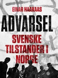 Advarsel; svenske tilstander i Norge