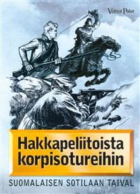 Hakkapeliitoista korpisotureihin