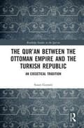 Miniatyrbild 1 av 2: The Qur'an between the Ottoman Empire and the Turkish Republic