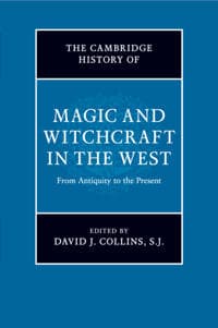 The Cambridge History of Magic and Witchcraft in the West