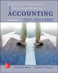 Ethical Obligations and Decision-Making in Accounting: Text and Cases
