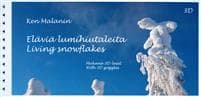 Eläviä lumihiutaleita - Living snowflakes