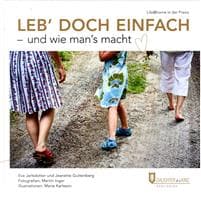 Leb' doch einfach : und wie man's macht