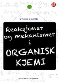 Reaksjoner og mekanismer i organisk kjemi