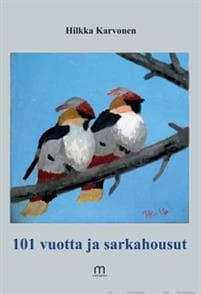 101 vuotta ja sarkahousut