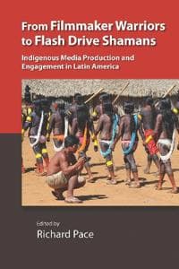 From Filmmaker Warriors to Flash Drive Shamans