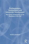 Miniatyrbilde 1 av 2: Psychoanalysis, Neuroscience and Adolescent Development