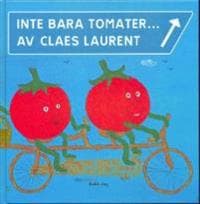 Inte bara tomater...