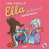 Ella ja kaverit ihan kuninkaina