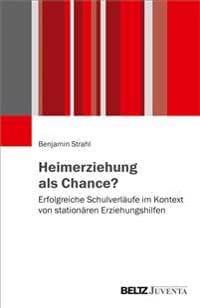 Heimerziehung als Chance?