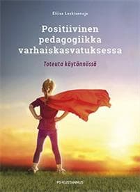 Positiivinen pedagogiikka varhaiskasvatuksessa