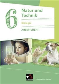 Natur und Technik 6: Biologie AH Gymnasium Bayern