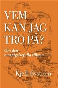 Vem kan jag tro på? : om den motsägelsefulla tilliten