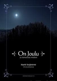 On joulu ja riemuitsee mieleni