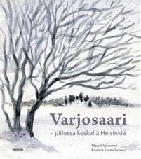Varjosaari - piilossa keskellä Helsinkiä