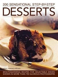 200 Sensational Step-by-Step Desserts
