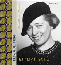 Elsa Gullberg : ett liv i textil