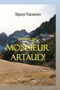 Kiireesti nyt, monsieur Artaud!