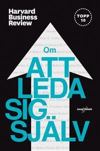 Harvard Business Review: Om att leda sig själv