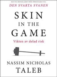 Skin in the game : vikten av delad risk