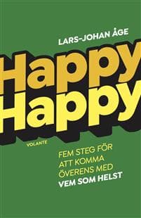 Happy Happy : fem steg för att komma överens med vem som helst