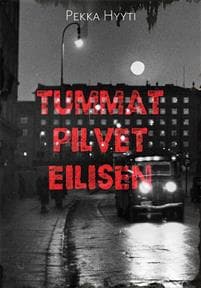 Tummat pilvet eilisen