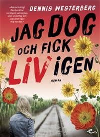 Jag dog och fick liv igen
