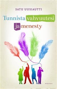Tunnista vahvuutesi ja menesty