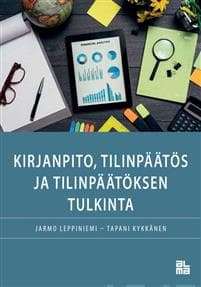 Kirjanpito, tilinpäätös ja tilinpäätöksen tulkinta