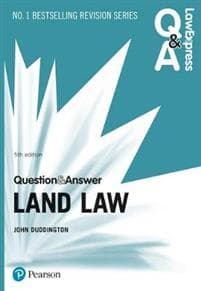 Law Express Question and Answer: Land Law, 5th edition