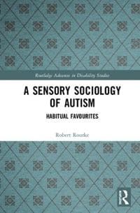 A Sensory Sociology of Autism