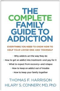 The Complete Family Guide to Addiction