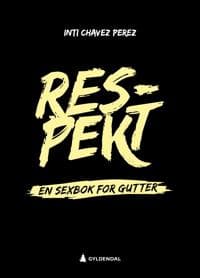 Respekt; en sexbok for gutter