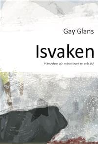 Isvaken : händelser och människor i en svår tid