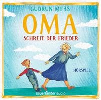 Oma! schreit der Frieder