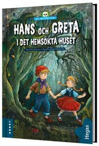 Hans och Greta i det hemsökta huset
