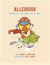 Allergisk; små helter i en verden full av farer