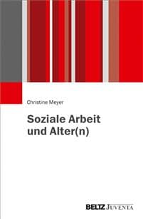 Soziale Arbeit und Alter(n)