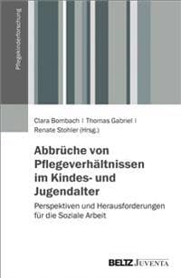 Abbrüche von Pflegeverhältnissen im Kindes- und Jugendalter