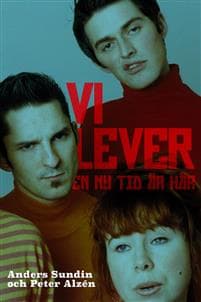 Vi lever : en ny tid är här