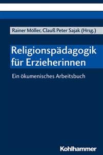 Religionspadagogik Fur Erzieherinnen: Ein Okumenisches Arbeitsbuch