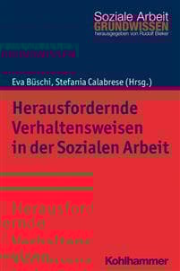 Herausfordernde Verhaltensweisen in Der Sozialen Arbeit