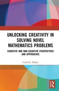 Unlocking Creativity in Solving Novel Mathematics Problems