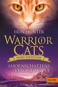 Warrior Cats - Short Adventure - Ahornschattens Vergeltung