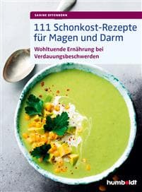 111 Schonkost-Rezepte für Magen und Darm